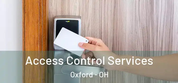 Access Control Services Oxford - OH