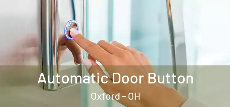  Automatic Door Button Oxford - OH