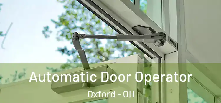  Automatic Door Operator Oxford - OH