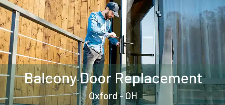  Balcony Door Replacement Oxford - OH
