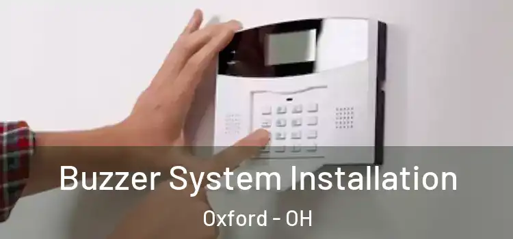 Buzzer System Installation Oxford - OH