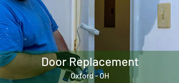 Door Replacement Oxford - OH