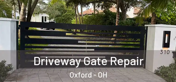 Driveway Gate Repair Oxford - OH
