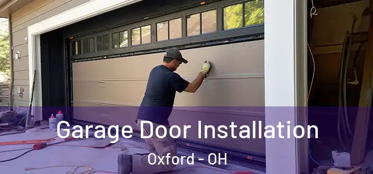  Garage Door Installation Oxford - OH