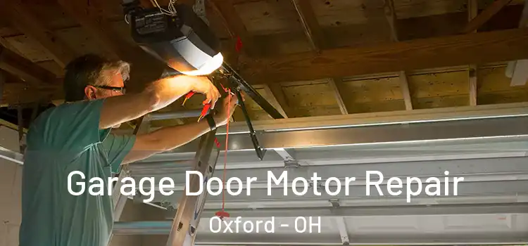  Garage Door Motor Repair Oxford - OH