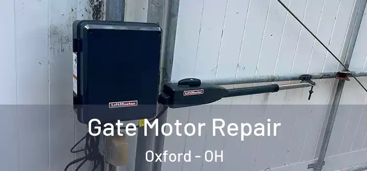 Gate Motor Repair Oxford - OH