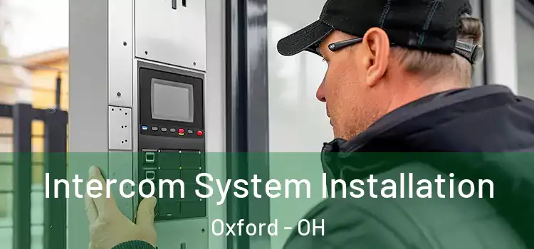  Intercom System Installation Oxford - OH