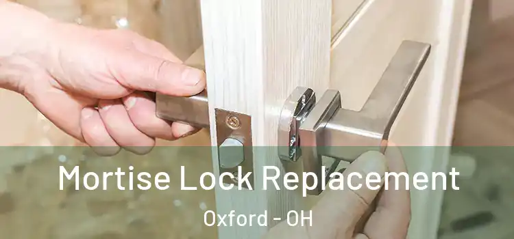  Mortise Lock Replacement Oxford - OH