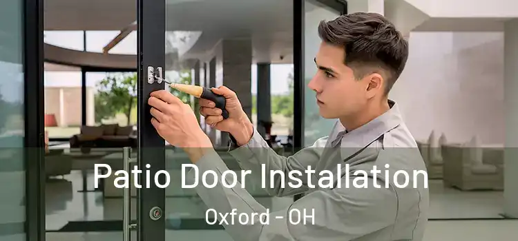Patio Door Installation Oxford - OH