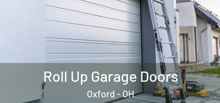  Roll Up Garage Doors Oxford - OH