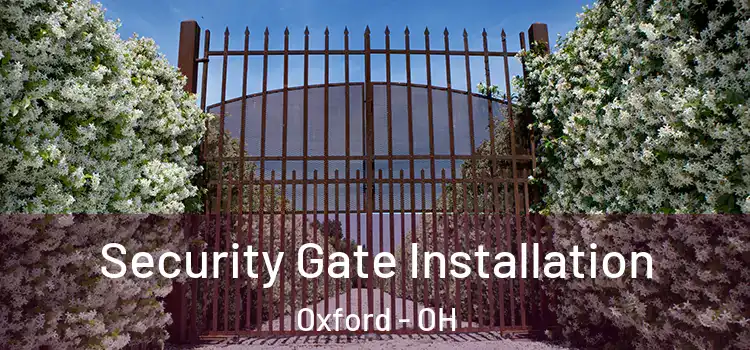 Security Gate Installation Oxford - OH