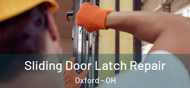  Sliding Door Latch Repair Oxford - OH