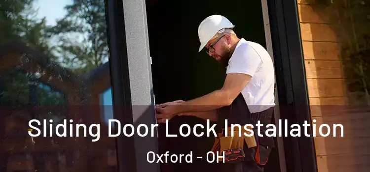 Sliding Door Lock Installation Oxford - OH